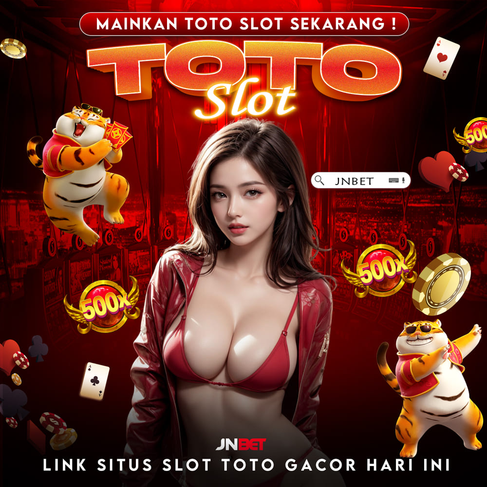 JNBET: Link Situs Slot Toto Gacor Hari Ini, Mainkan Toto Slot Sekarang !